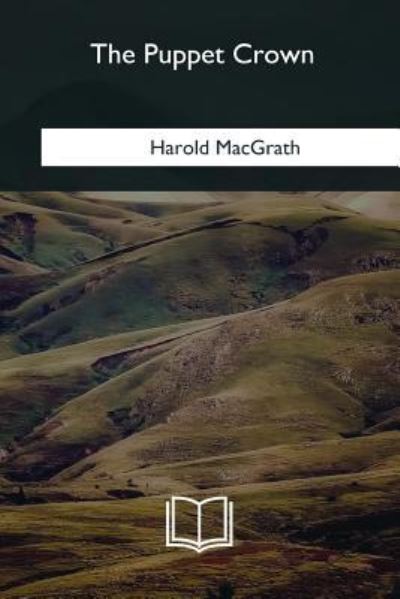 Cover for Harold Macgrath · The Puppet Crown (Paperback Book) (2018)