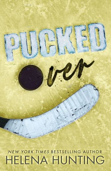 Pucked over (Special Edition Paperback) - Helena Hunting - Books - Helena Hunting - 9781989185421 - September 19, 2022