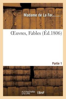 Cover for De La Fer -m · Oeuvres De Madame. Fables Partie 1 (Paperback Book) (2016)