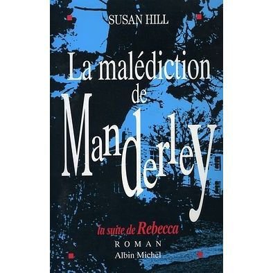 Cover for Susan Hill · Malediction De Manderley (La) (Romans, Nouvelles, Recits (Domaine Etranger)) (Paperback Book) [French edition] (1993)