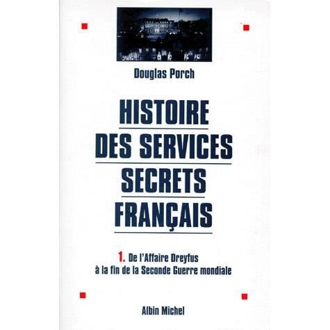 Cover for Douglas Porch · Histoire Des Services Secrets Francais - Tome 1 (Paperback Book) [French edition] (1997)