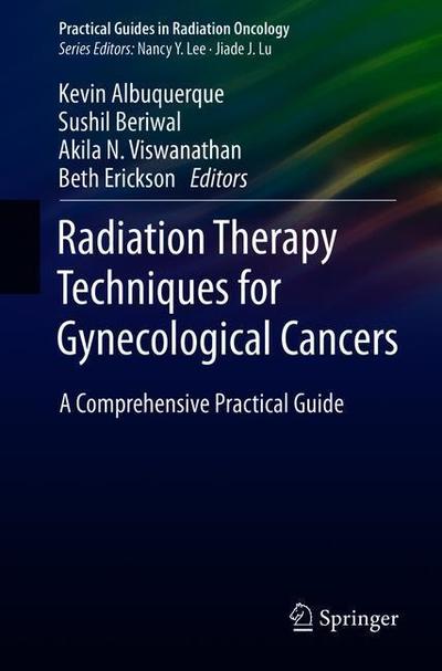 Cover for Albuquerque · Radiation Therapy Techniques for Gynecological Cancers (Book) [1st ed. 2019 edition] (2019)