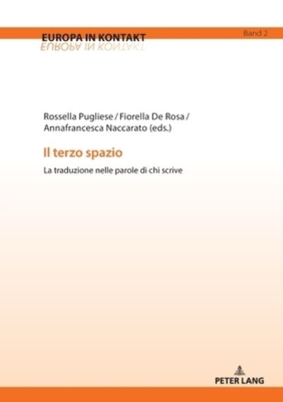 Cover for Il terzo spazio; La traduzione nelle parole di chi scrive - Europa in Kontakt: Sprachen, Literaturen Und Kulturen in Bewegung (Paperback Book) (2020)