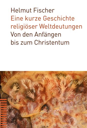 Cover for Helmut Fischer · Eine Kurze Geschichte Religioser Weltdeutungen (Taschenbuch) (2021)