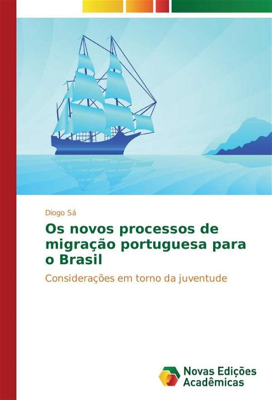 Os novos processos de migração portu - Sá - Livros -  - 9783330774421 - 