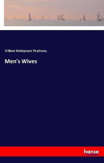 Cover for Thackeray · Men's Wives (Book)