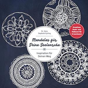 Cover for Vera Seybold-Epting · Mandalas für Deine Seelenruhe (Paperback Book) (2021)