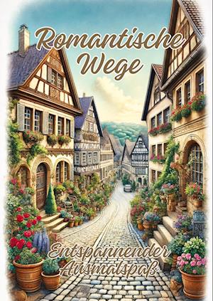 Cover for Ela ArtJoy · Romantische Wege (Buch) (2024)