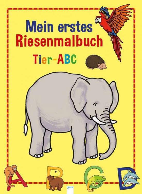 Cover for Mein Erstes Riesenmalbuch · Mein erstes Riesenmalbuch - Tier-ABC (Book)