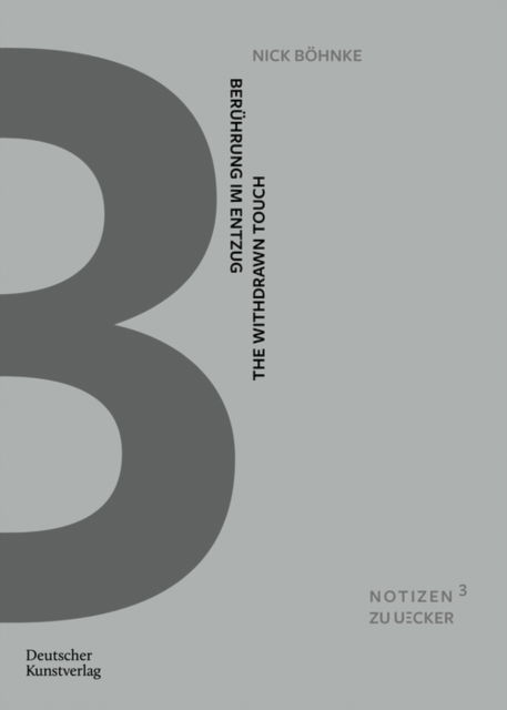 Beruhrung im Entzug: Struktur, Temporalitat und Haptik des malerischen Handelns an den fruhen Strukturreliefs Gunther Ueckers - Notizen zu Uecker - Nick Bohnke - Books - De Gruyter - 9783422802421 - August 19, 2024