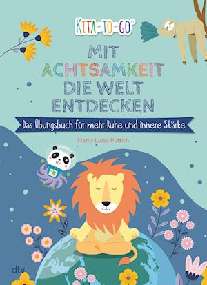 Cover for Marie-Luisa Puttich · Mit Achtsamkeit die Welt entdecken  Das Übungsbuch für mehr Ruhe und innere Stärke (Book) (2023)