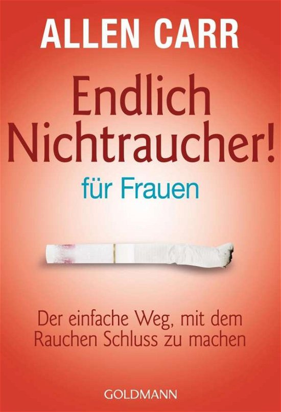 Cover for Allen Carr · Goldmann 16542 Carr.Endlich Nichtrauch. (Buch)