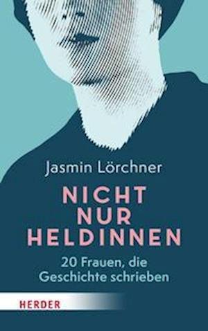 Cover for Jasmin Lörchner · Nicht nur Heldinnen (Book) (2023)