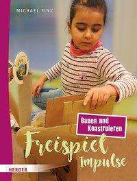 Freispiel-Impulse - Fink - Books -  - 9783451385421 - 