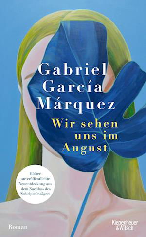 Wir sehen uns im August - Gabriel García Márquez - Livros - Kiepenheuer & Witsch - 9783462006421 - 7 de março de 2024