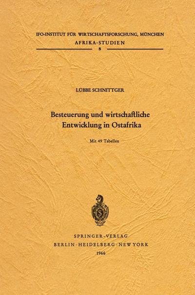 Cover for Lubbe Schnittger · Besteuerung und Wirtschaftliche Entwicklung in Ostafrika - Afrika-Studien (Paperback Book) [German edition] (1966)