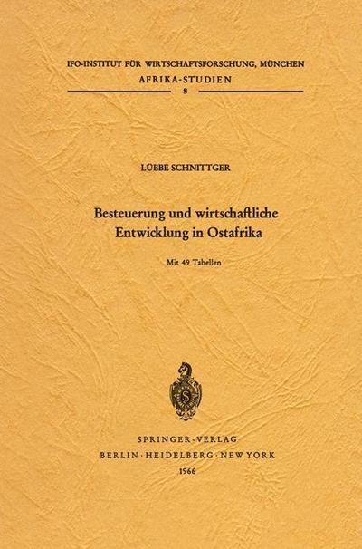 Cover for Lubbe Schnittger · Besteuerung und Wirtschaftliche Entwicklung in Ostafrika - Afrika-Studien (Taschenbuch) [German edition] (1966)