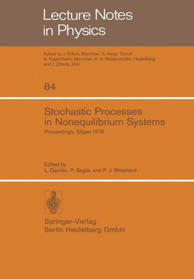 Cover for L Garrido · Stochastic Processes in Nonequilibrium Systems: Sitges International School of Statistical Mechanics, June 1978, Sitges, Barcelona / Spain - Lecture Notes in Physics (Paperback Book) (1978)