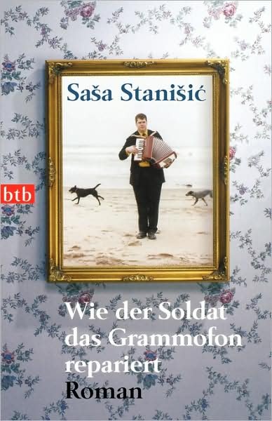Cover for Sasa Stanisic · Wie der Soldat das Grammofon repariert (Taschenbuch) (2008)