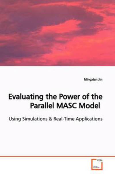 Cover for Mingxian Jin · Evaluating the Power of the Parallel Masc Model: Using Simulations (Paperback Book) (2009)