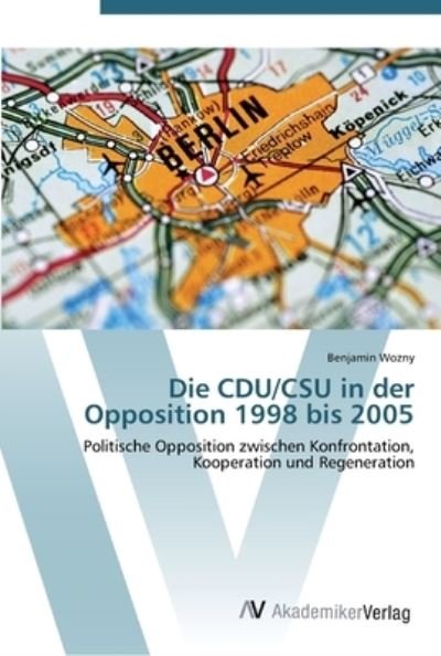 Cover for Wozny · Die CDU / CSU in der Opposition 199 (Book) (2012)