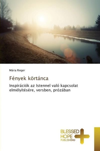 Cover for Rieger Maria · Fenyek Kortanca (Paperback Bog) (2015)