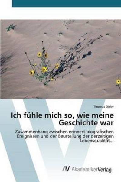 Cover for Disler Thomas · Ich Fuhle Mich So, Wie Meine Geschichte War (Paperback Book) (2015)
