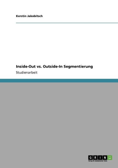 Inside-Out vs. Outside-In Se - Jakobitsch - Livros - Grin Verlag Gmbh - 9783640798421 - 13 de janeiro de 2011
