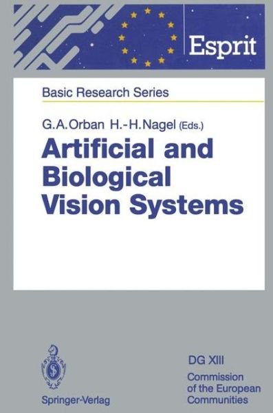 Cover for Guy a Orban · Artificial and Biological Vision Systems - Esprit Basic Research Series (Paperback Book) [Softcover Reprint of the Original 1st Ed. 1992 edition] (2011)