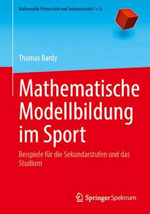 Thomas Bardy · Mathematische Modellbildung Im Sport (Book) (2024)