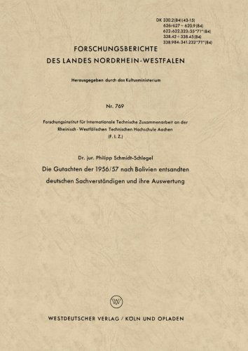 Die Gutachten Der 1956/57 Nach Bolivien Entsandten Deutschen Sachverstandigen Und Ihre Auswertung - Forschungsberichte Des Landes Nordrhein-Westfalen - Philipp Schmidt-Schlegel - Books - Vs Verlag Fur Sozialwissenschaften - 9783663034421 - 1959