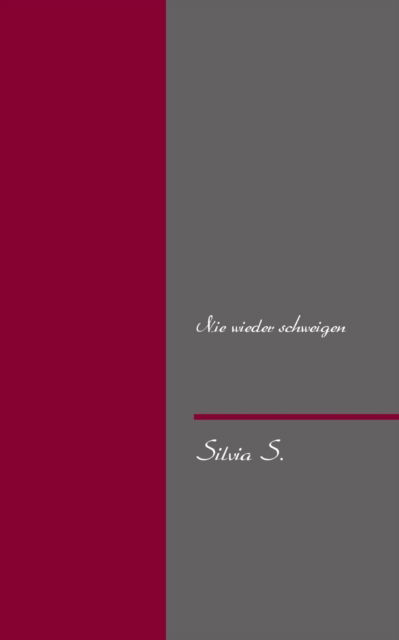 Cover for Silvia S · Nie wieder schweigen (Paperback Book) [German edition] (2013)