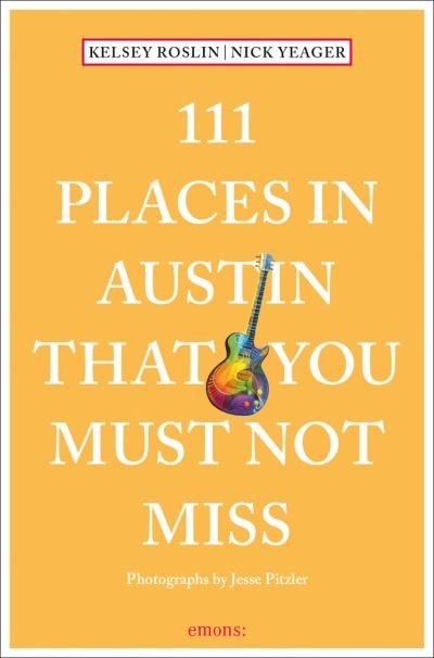 Cover for Nick Yeager · 111 Places in Austin That You Must Not Miss - 111 Places (Paperback Bog) [Revised edition] (2022)