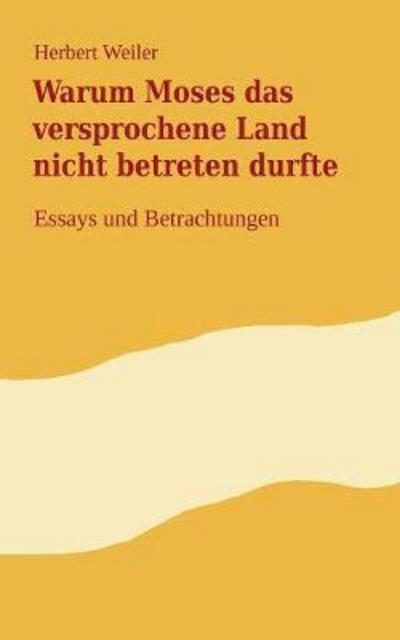 Cover for Weiler · Warum Moses das versprochene Lan (Bog) (2019)