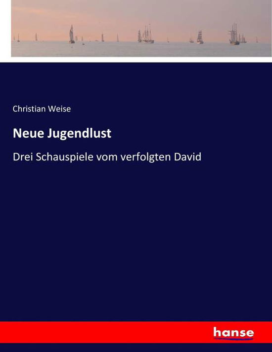Cover for Weise · Neue Jugendlust (Book) (2017)