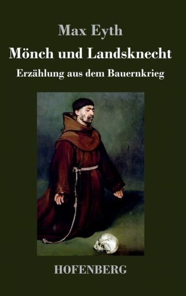 Cover for Eyth · Mönch und Landsknecht (Buch) (2019)