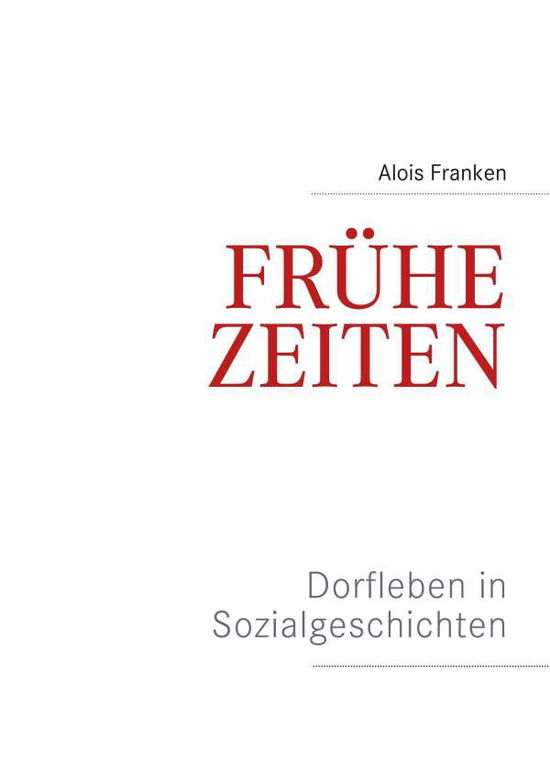 Cover for Franken · Frühe Zeiten. Dorfleben in Sozi (Book)