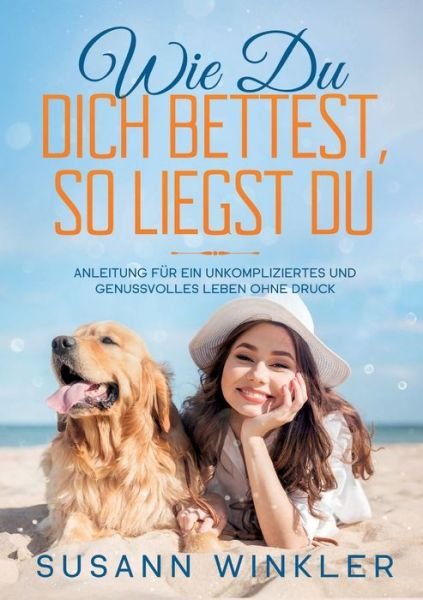 Cover for Winkler · Wie Du Dich bettest, so liegst (Bok) (2018)