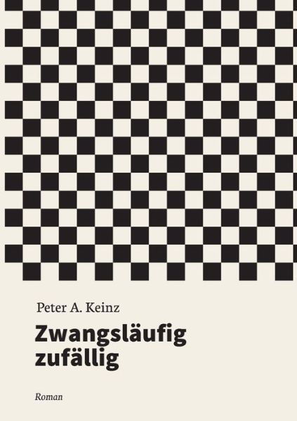 Cover for Keinz · Zwangsläufig zufällig (Bok) (2019)