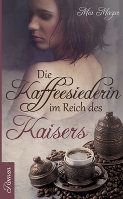 Cover for Mazur · Die Kaffeesiederin (Bog) (2020)