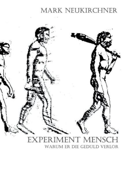 Cover for Neukirchner · Experiment Mensch (Bog) (2018)