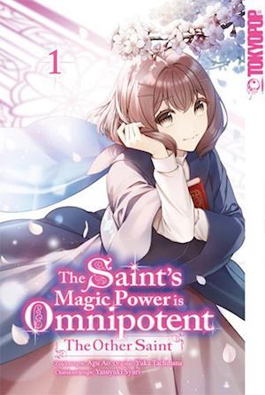 Cover for Aoagu · The Saint's Magic Power is Omnipotent: The Other Saint 01 (Book) (2023)