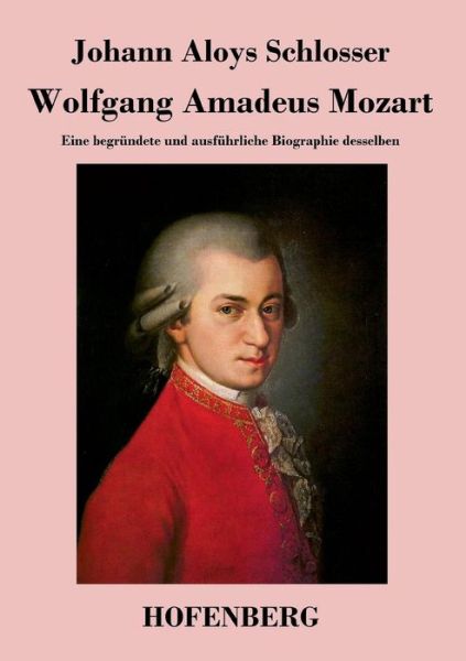 Cover for Johann Aloys Schlosser · Wolfgang Amadeus Mozart (Paperback Book) (2014)