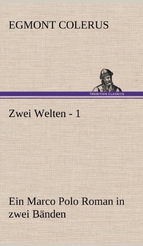 Cover for Egmont Colerus · Zwei Welten - 1 (Hardcover Book) [German edition] (2012)
