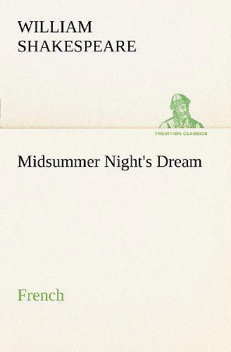 Midsummer Night's Dream. French (Tredition Classics) (French Edition) - William Shakespeare - Books - tredition - 9783849126421 - December 4, 2012