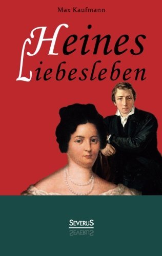 Cover for Max Kaufmann · Heines Liebesleben (Paperback Book) [German edition] (2014)