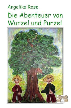 Cover for Angelika Rose · Die Abenteuer von Wurzel und Purzel (Paperback Book) (2010)