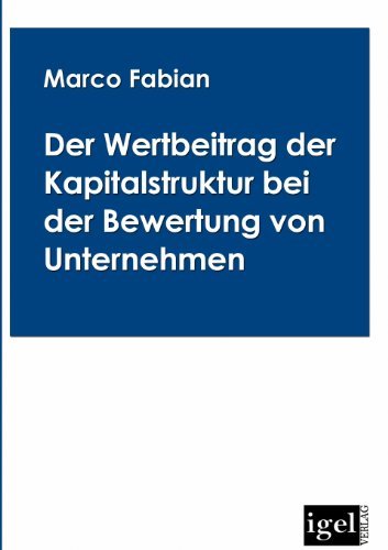 Cover for Marco Fabian · Der Wertbeitrag Der Kapitalstruktur Bei Der Bewertung Von Unternehmen: Der Tax Shield Im Alten Und Im Neuen Unternehmenssteuersystem (Pocketbok) [German edition] (2009)