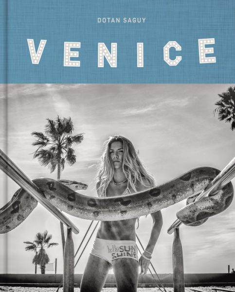 Cover for Dotan Saguy · Venice Beach: The Last Days of a Bohemian Paradise (Hardcover Book) (2018)