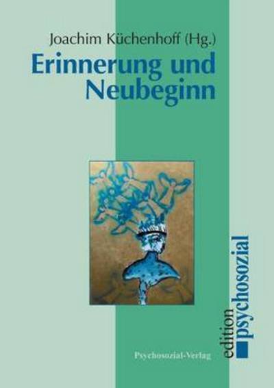 Cover for Joachim Kuchenhoff · Erinnerung Und Neubeginn (Taschenbuch) (2002)